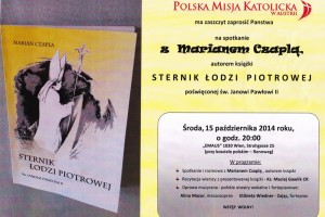 Spotkanie z Marianem Czaplą, autorem książki  „Sternik Łodzi Piotrowej” poświęconej Św. Janowi Pawłowi  II