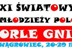 XI Światowy Zlot Młodzieży Polonijnej „Orle Gniazdo”